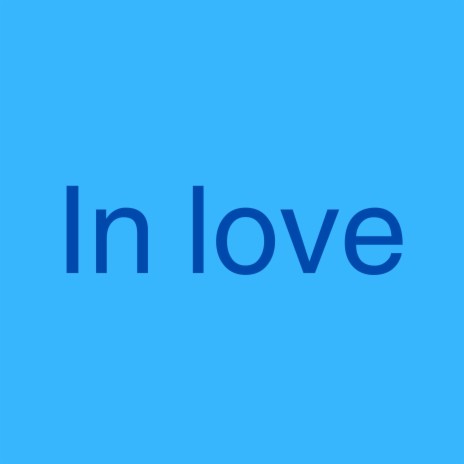 In love | Boomplay Music