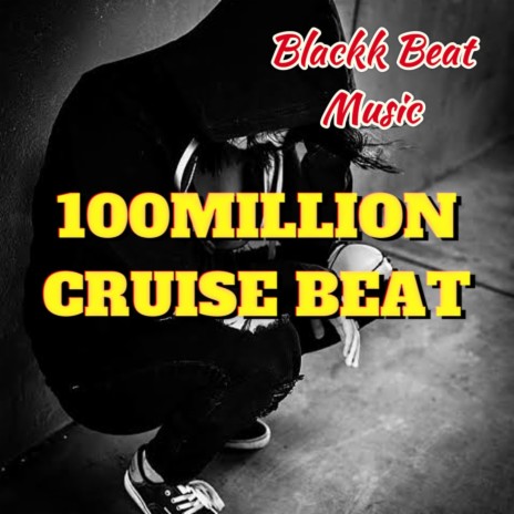 100million Cruise Beat | Boomplay Music
