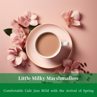 Comfortable Cafe Jazz Bgm with the Arrival of Spring