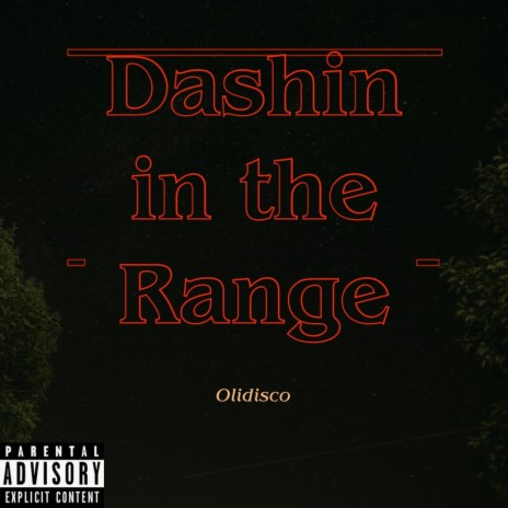 Dashin in the Range | Boomplay Music