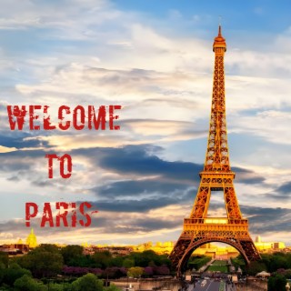 Welcome To Paris