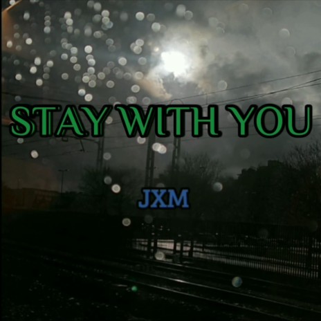 Stay With You