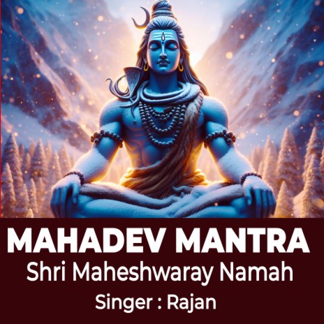 Mahadev Mantra ! Shri Maheshwaray Namah