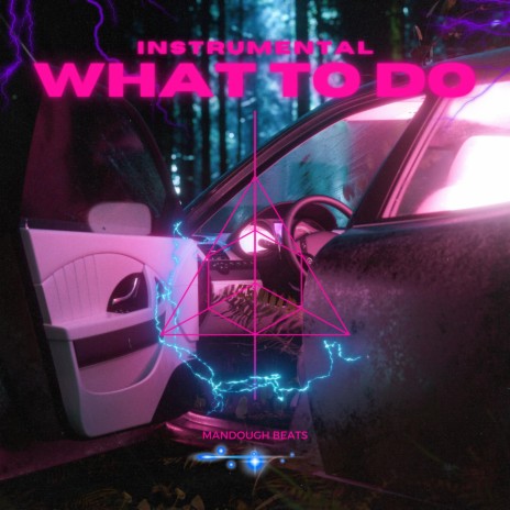 What to do (Instrumental) | Boomplay Music