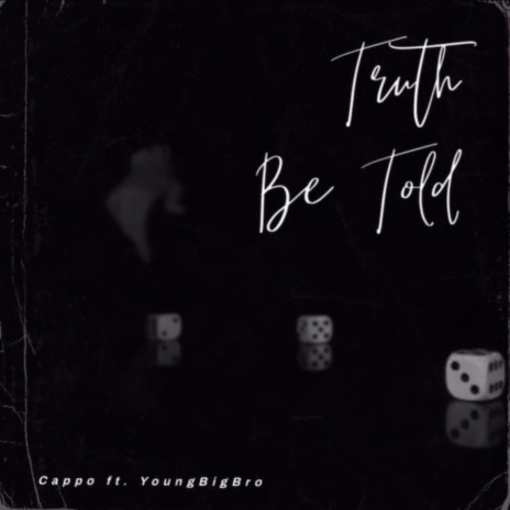 Truth Be Told ft. YoungBigBro | Boomplay Music