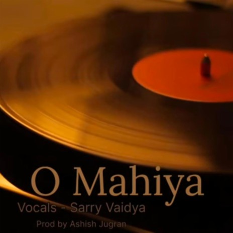 O Mahiya | Boomplay Music