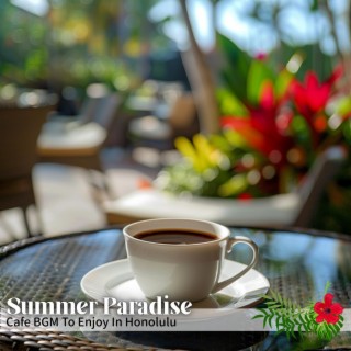 Cafe Bgm to Enjoy in Honolulu