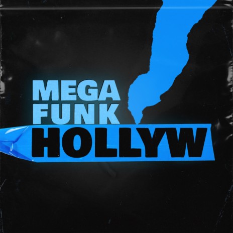 MEGA FUNK HOLLYW | Boomplay Music