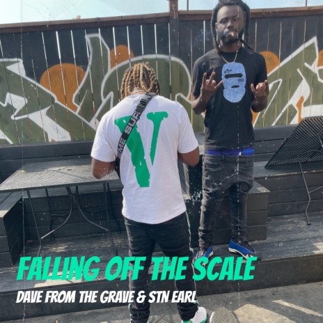 Falling off the Scale ft. stn earl | Boomplay Music