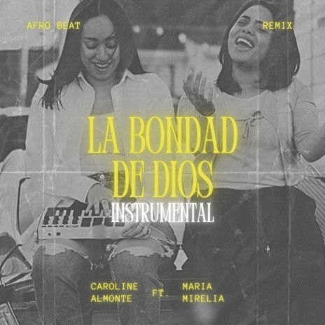 La Bondad De Dios (Afro Beat Instrumental) ft. Maria Mirelia | Boomplay Music
