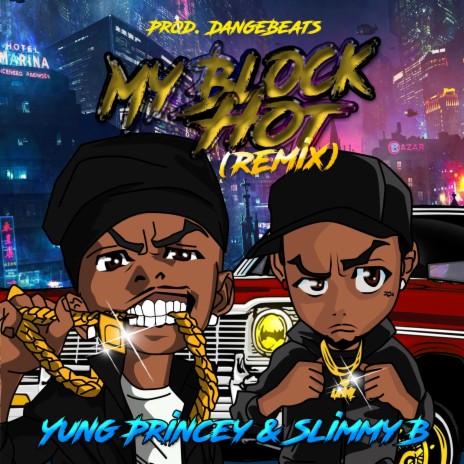 My Block Hot (Remix) ft. Slimmy B | Boomplay Music