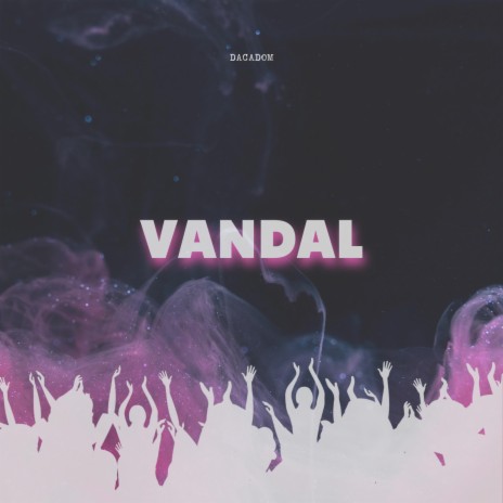 Vandal | Boomplay Music