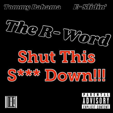 Shut This Shit Down! ft. E-Slidin’ & Tommy Bahama | Boomplay Music