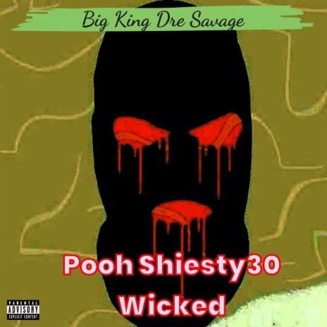 Pooh Shiesty30 Wicked | Boomplay Music