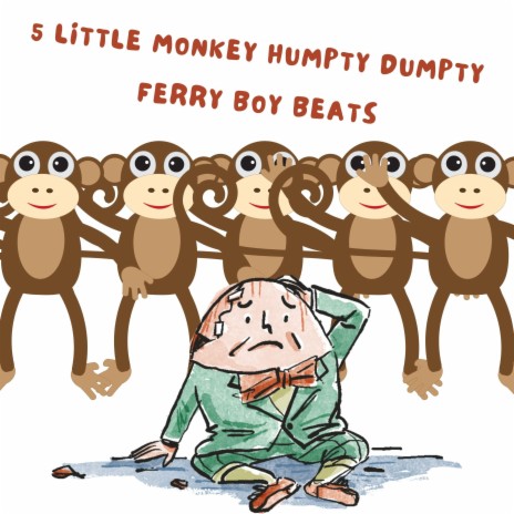 5 Little Monkey Humpty Dumpty Song | Boomplay Music