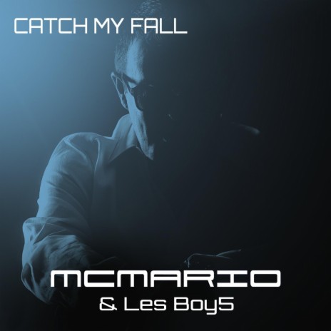 Catch My Fall (8 Barz Radio) ft. Les Boy5 | Boomplay Music