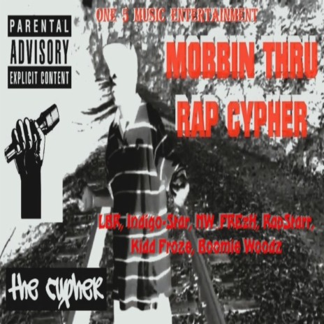 Mobbin Thru (Rap Cypher) ft. L.B.R., NW_FRE2H, RapStarr, Y2K Froze & Boom Woodz | Boomplay Music
