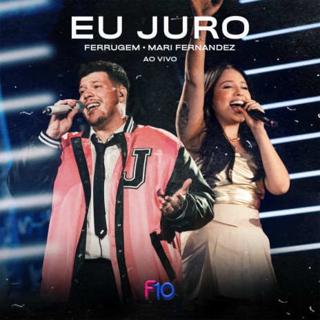 Eu Juro (Ao Vivo) ft. Mari Fernandez | Boomplay Music