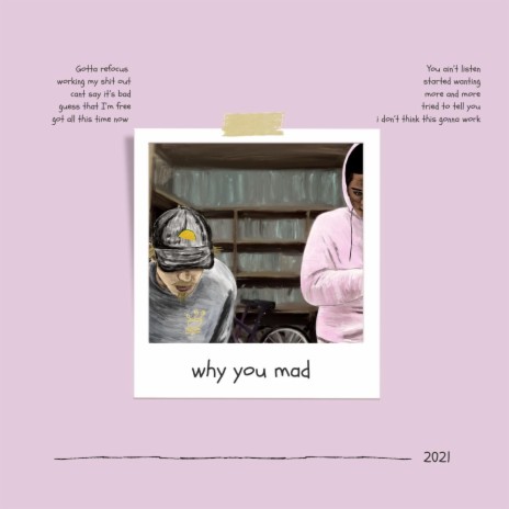 Why You Mad ft. Brody Dedobbelaere | Boomplay Music