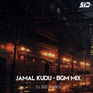 Jamal Kudu (Bgm Mix)