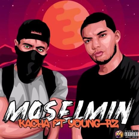 Moselmin ft. Kacha | Boomplay Music