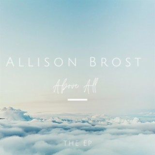 Above All: The EP