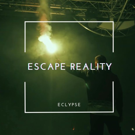 Escape Reality | Boomplay Music