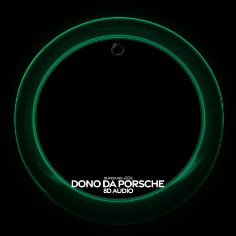 Dono Da Porsche (8D Audio) ft. (((()))) | Boomplay Music