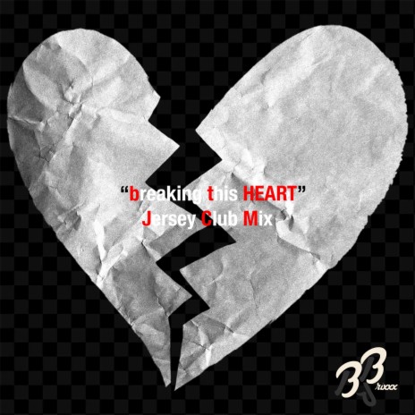 breaking this HEART (JERSEY CLUB MIX) | Boomplay Music