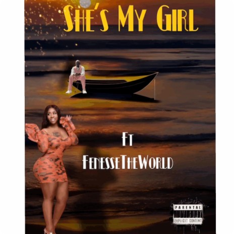 She's My Girl ft. Fenesse The World | Boomplay Music