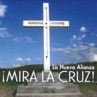 Mira La Cruz lyrics | Boomplay Music