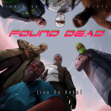 Found Dead | Boomplay Music