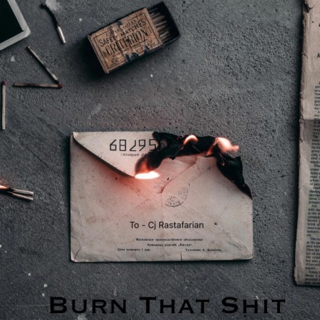 Burn That Shit