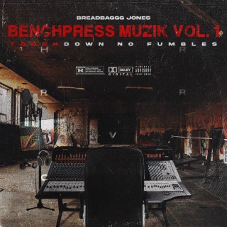 BreadBagg Jones BenchPress Muzik, Vol. 1