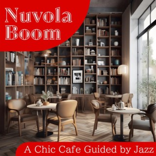 A Chic Cafe Guided by Jazz