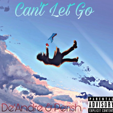 can't let go ft. Perish