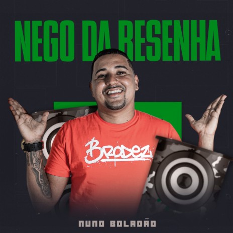 Nego da Resenha | Boomplay Music