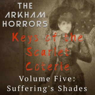 Keys of the Scarlet Coterie Vol. 5: Suffering's Shades (Original Soundtrack)