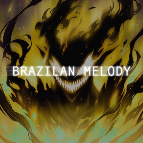 BRAZILAN MELODY | Boomplay Music