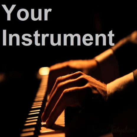 Your Instrument | Boomplay Music