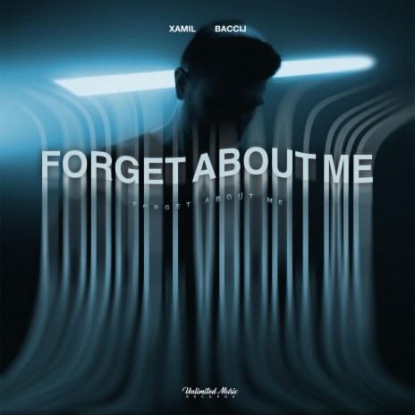 Forget About Me ft. Baccij