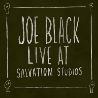 Joe Black Live At Salvation Studios