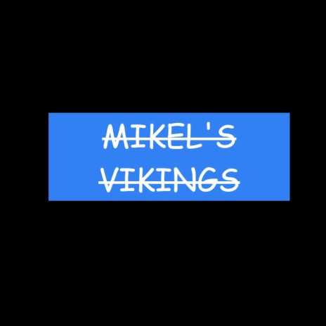 MIKEL'S VIKINGS | Boomplay Music