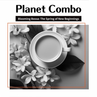 Blooming Bossa: The Spring of New Beginnings