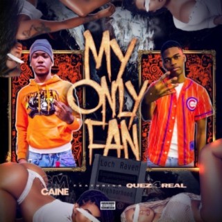 My Only Fan (feat. Quez4real)