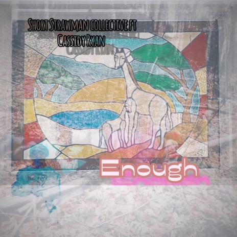 Enough ft. Cassidy Ryan | Boomplay Music
