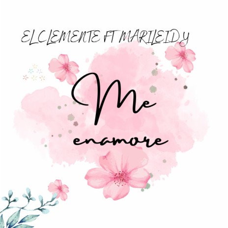 Me Enamore ft. Marileidy