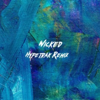 Wicked (Hypetrak Remix)