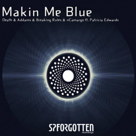 Makin me Blue (Remix) ft. Addams, nCamargo, BreakingRules & Patricia Edwards | Boomplay Music