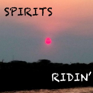 SPIRITS RIDIN'